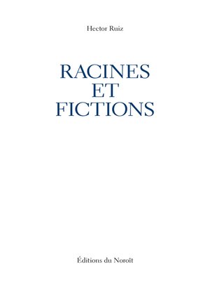cover image of Racines et fictions